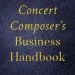 The Concert Composer’s Handbook Reviewed