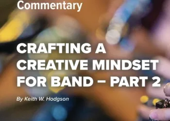 Crafting a Creative Mindset for Band – Part 2
