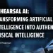 Rehearsal AI: Transforming Artificial Intelligence into Authentic Musical Intelligence