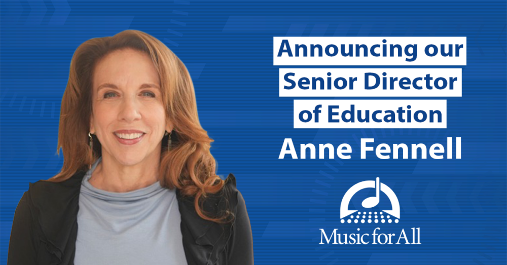 Music for All names Anne Fennell senior director of education