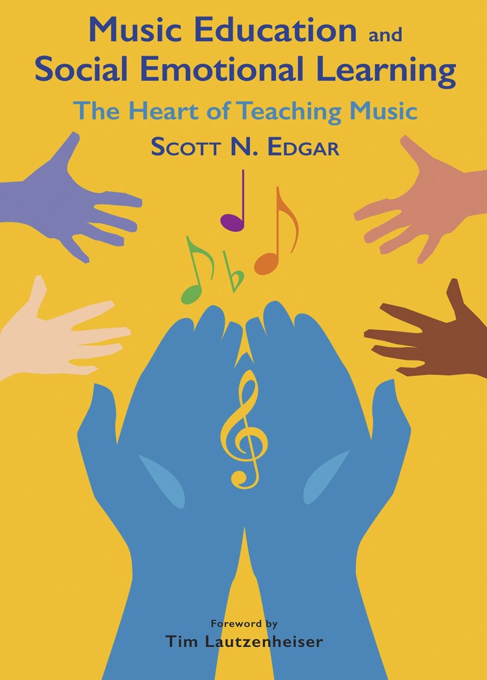 Music Education and Social Emotional Learning by Scott N. Edgar