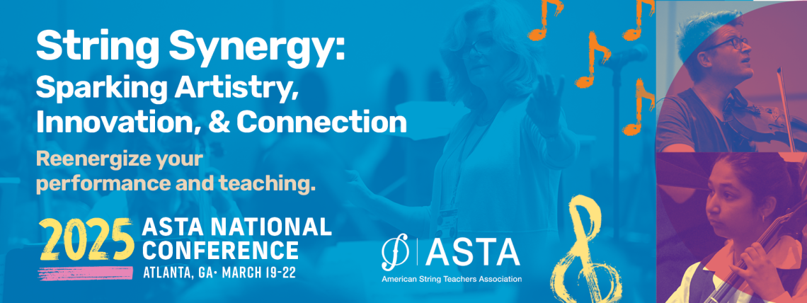 String Synergy: Sparking Artistry, Innovation & Connection at the ASTA National Conference