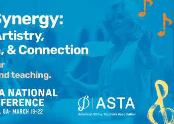 String Synergy: Sparking Artistry, Innovation & Connection at the ASTA National Conference