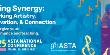 String Synergy: Sparking Artistry, Innovation & Connection at the ASTA National Conference