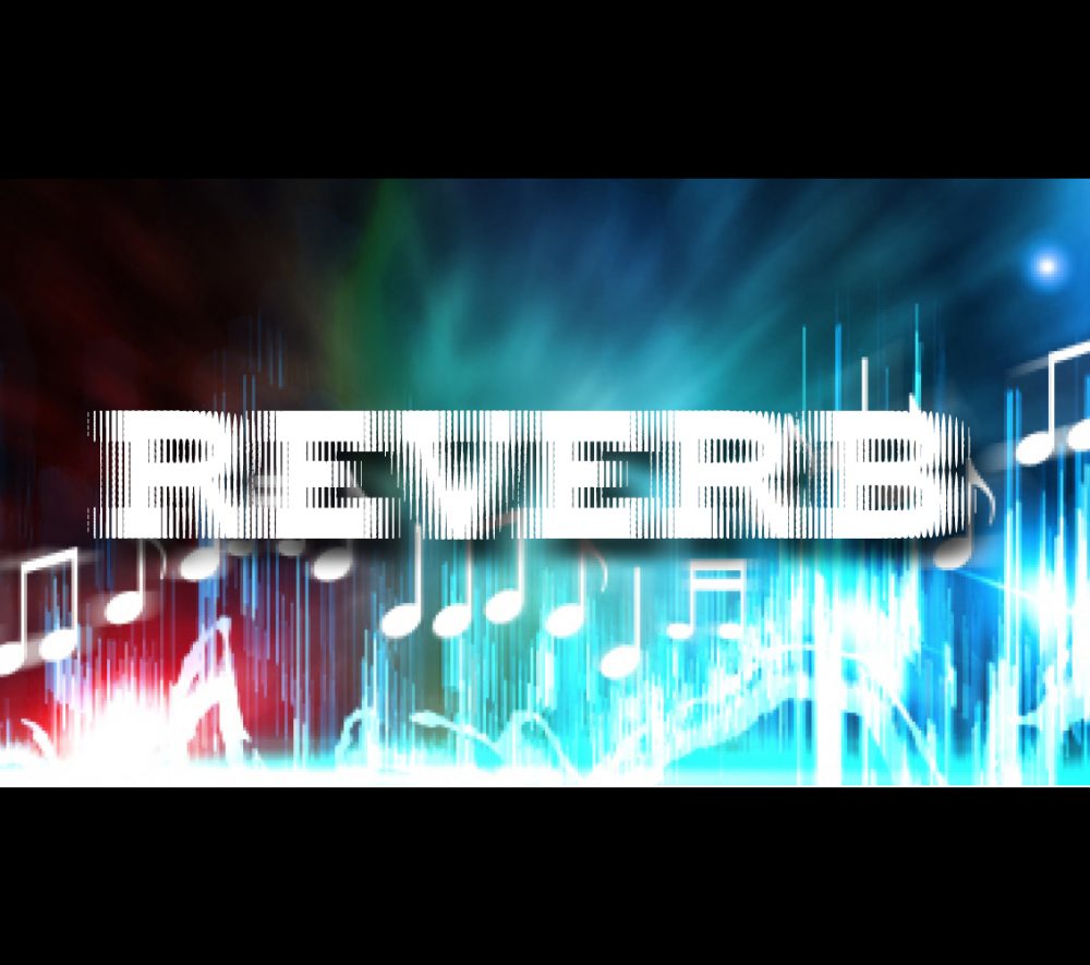 How to Use Reverb the Right Way – Part 2